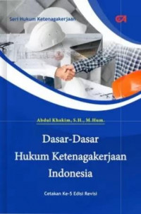 Dasar Dasar Hukum ketenagakerjaan indonesia