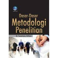 Dasar-dasar metodologi penelitian