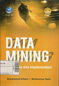 Data Mining : Algoritma dan Implementasi