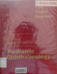 Decision making in pediatric ophthalmology