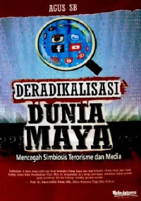 Deradikalisasi dunia maya: mencegah simbiosis terorisme dan media