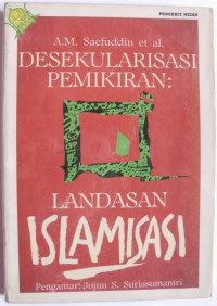 DESEKULARISASI PEMIKIRAN : LANDASAN SLAMISASI