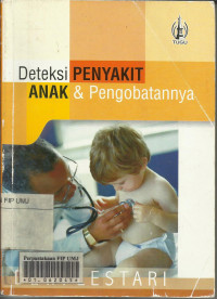 Deteksi penyakit anak & pengobatannya