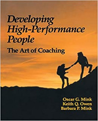 Developing high-performance people : the art of coaching