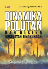 Dinamika Polutan dan Risiko Kesehatan Lingkungan