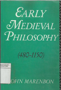 Early medieval philosophy: (480-1150): An introduction