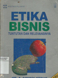 Etika bisnis: tuntutan dan relevansinya