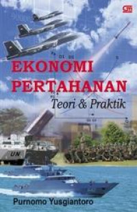 Ekonomi pertahanan: teori & praktik