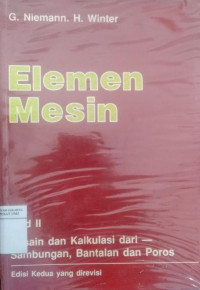 Elemen mesin jilid 2: desain dan kalkulasi dari sambungan, bantalan dan poros