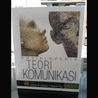 Ensiklopedia Teori Komunikasi Jilid 2