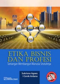 Etika bisnis dan profesi (tantangan membangun manusia seutuhnya)