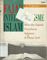 Fajar intelektualisme Islam: buku sejarah penyebaran informasi di dunia Arab