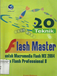 20 teknik flash master untuk macromedia flash mx 2004 dan flash professional 8