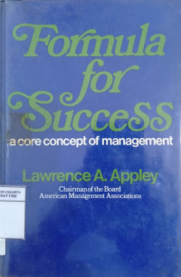 Formula for success : a core concept of management