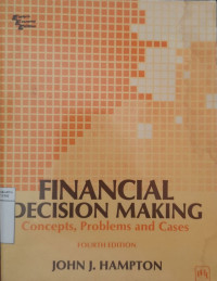 Financial decision making : concepts, problems and cases