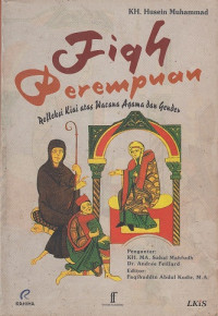 Fiqh Perempuan : Refleksi Kiai atas Wacana Agama dan Gender