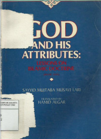 God and his attributes: lesson on islamic doctrine, book one