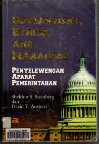 Government, Ethics, and Managers: Penyelewengan Aparat Pemerintahan