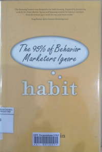 Habit : the 95% of behavior marketers ignore