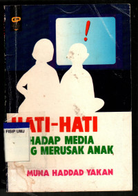 Hati-Hati terhadap Media yang Merusak Anak