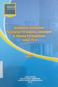 Himpunan ketentuan peraturan perundang-undangan di bidang perdagangan tahun 2008