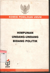 Himpunan Undang-Undang Bidang Politik