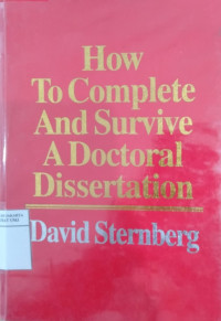 How to complete and survive a doctoral dissertation