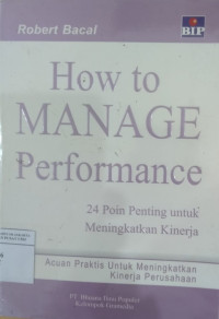 How to manage performance: 24 poin penting untuk meningkatkan kinerja