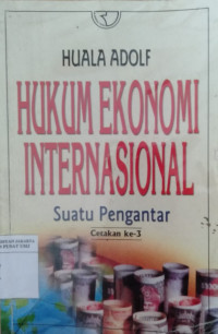 Hukum ekonomi internasional: suatu pengantar