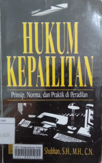 Hukum kepailitan: prinsip, norma, dan praktik di peradilan