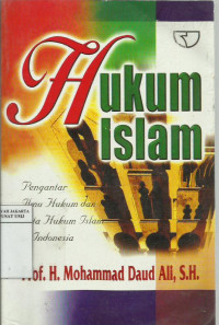 Hukum Islam: pengantar ilmu hukum dan tata hukum islam di Indonesia