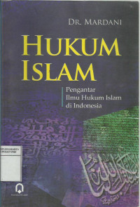 Hukum Islam: Pengantar Ilmu Hukum Islam di Indonesia