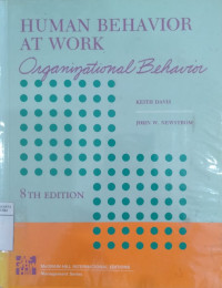 Human behavior at work : organizational behavior