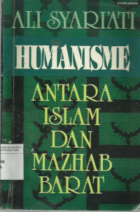 Humanisme: antara Islam dan mazhab barat
