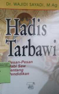 Hadis Tarbawi: pesan-pesan Nabi Saw tentang pendidikan