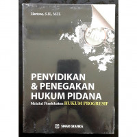 Penyidikan dan Penegakan Hukum Pidana Melalui Pendekatan Hukum Progresif