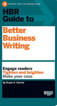 Hbr Guide to better business writing