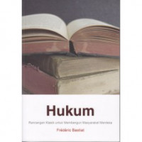 Hukum: Rancangan Klasik Untuk Membangun Masyarakat Merdeka