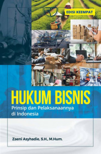 Hukum Bisnis: Prinsip dan Pelaksanaannya di Indonesia