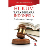 Hukum tata negara Indonesia: pemikiran dan pandangan