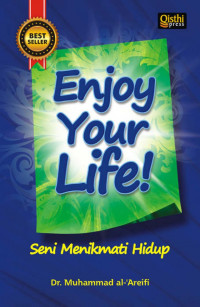 Enjoy your life: seni menikmati hidup