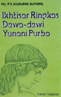 Ikhtisar Ringkas Dewa-Dewi Yunani Purba