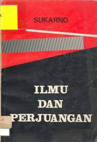 Ilmu dan perjuangan : kumpulan pidato ketika menerima gelar Doctor Honoris Causa dari Universitas dalam negeri