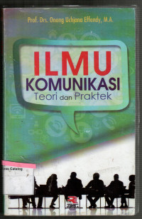 Ilmu Komunikasi: Teori dan Praktek