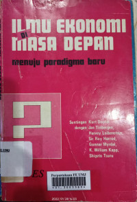 Ilmu ekonomi di masa depan : menuju paradigma baru