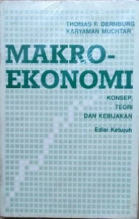 Makro ekonomi : konsep, teori dan kebijakan