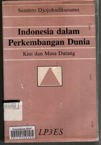 Indonesia dalam perkembangan dunia : Kini dan masa datang