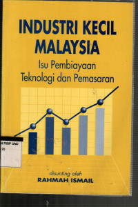 Industri Kecil Malaysia: Isu Pembiayaan, Teknologi dan Pemasaran