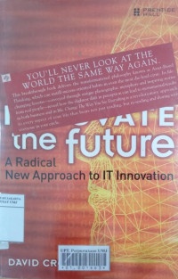 Innovate the future: a radical new approach to IT innovation