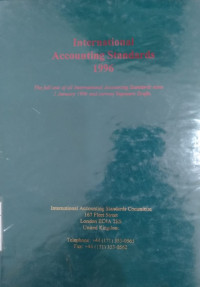 International Accounting Standards 1996: the full text of all International Accounting Standards extant at 1 January 1996 and current exposure drafts